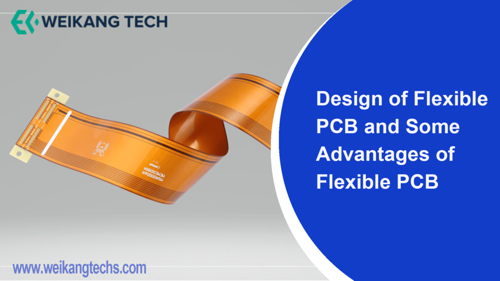 Design of Flexible PCB and Some Advantages of Flexible PCB